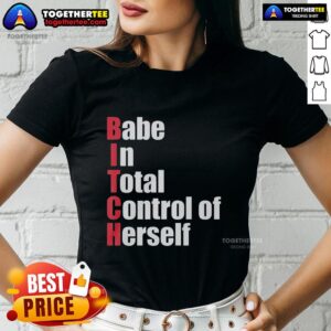 Top Babe in Total Control of Herself Ladies Tee featuring bold red text, perfect for confident women who embrace empowerment.