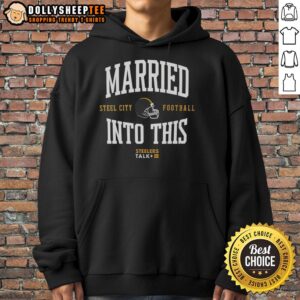 Stylish Hot Married Into This Steel City Football Hoodie in black, perfect for fans supporting their local team.