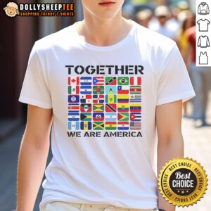 Nice Together We Are America Flags T-Shirt featuring vibrant American flag graphics and a patriotic design for proud wearers.