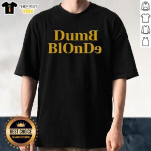 Alt Text: Original Dumb Blonde T-Shirt featuring playful text design on a stylish casual tee in vibrant colors.