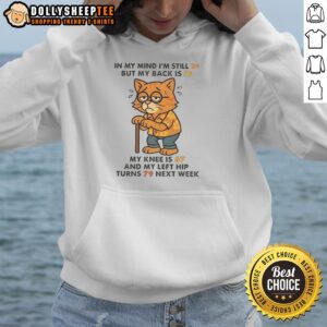 Funny cat hoodie saying 'Nice in my mind I'm still 24, but my back is 55' perfect for pet lovers and humor enthusiasts.