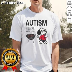 Good Autism Be Damned My Boy Can Work A Grill Snoopy T-Shirt featuring Snoopy grilling, celebrating autism acceptance and pride.