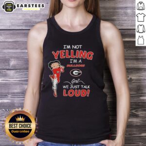 Georgia Bulldogs girl wearing a stylish tank top that says 'I'm Not Yelling, We Just Talk Loud' in team colors.
