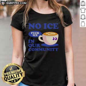 Alt Text: Cute 'No Ice, Fuck Ice' Community Coffee Cup Ladies Tee showcasing a fun design for coffee lovers.