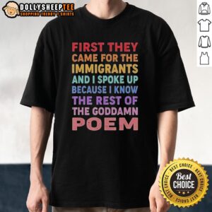 Alt Text: Colorful text t-shirt featuring the phrase First They Came For The Immigrants And I Spoke Up promoting activism.