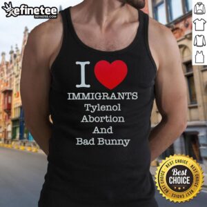 Alt Text: I Heart Immigrants tank top featuring Bad Bunny, symbolizing support for immigration and reproductive rights.