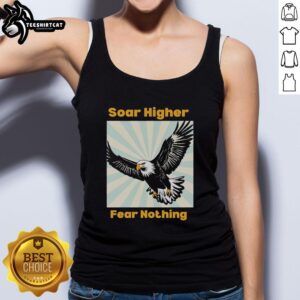 Good Eagle Soar Higher Fear Nothing tank top featuring a bold eagle graphic and motivational text, perfect for activewear.