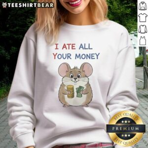 Alt Text: Good Mouse I Ate All Your Money sweatshirt featuring playful graphic design in vibrant colors.