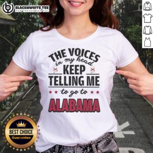 Awesome ladies tee featuring 'The Voices In My Head Keep Telling Me To Go To Alabama' design, perfect for casual wear.