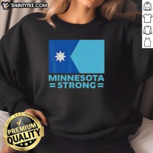 Nice Minnesota Strong flag sweatshirt featuring a bold design, perfect for showing state pride and staying cozy.