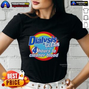 Good Dialysis Clean: 4 Hours to Cleaner Blood - Women's Tee for Dialysis Patients, promoting health and awareness.