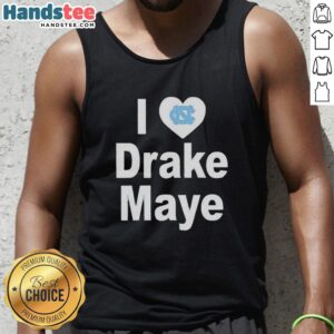 Original Unc Tar Heels I Love Drake Maye T-Shirt - Image 4