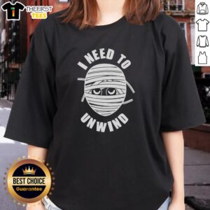 Funny Monster Mummy 'I Need to Unwind' Ladies Tee featuring a playful mummy design perfect for casual wear.