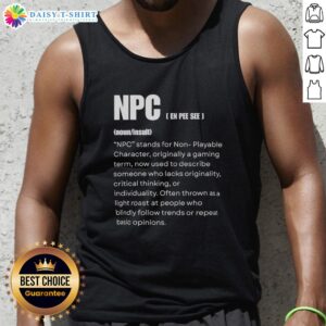 Funny gamer tank top featuring a 'Nice NPC' definition, perfect for gaming enthusiasts and humor lovers.
