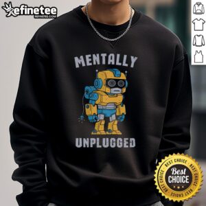 Official Mentally Unplugged Sweatshirt featuring a stylish design, perfect for casual wear and relaxation.