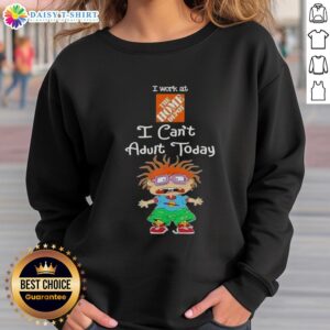 Top Chuckie Finster sweatshirt featuring 'I Work At The Home Depot, I Can't Adult Today' design for fans of Rugrats.