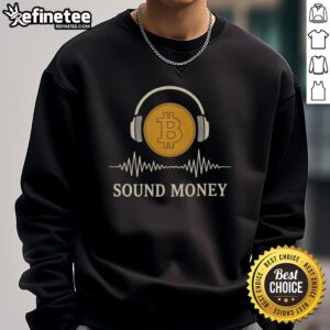 Nice Sound Money Bitcoin sweatshirt featuring headphones, perfect for cryptocurrency enthusiasts and stylish comfort.