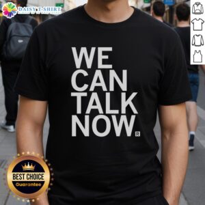 Official We Can Talk Now T-Shirt featuring a bold graphic design, perfect for promoting open communication and awareness.