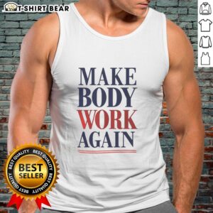 Nice Make Body Work Again Tank Top displayed on a mannequin, featuring a stylish design perfect for fitness enthusiasts.