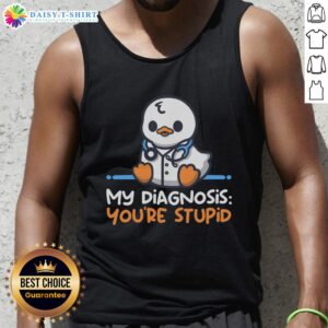 Pretty doctor in a tank top humorously diagnosing 'You're Stupid' in a playful medical setting.