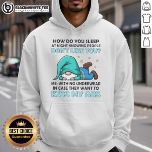 Funny hoodie featuring cute gnomes and the phrase about sleeping without underwear for a humorous twist.