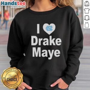 Original Unc Tar Heels I Love Drake Maye T-Shirt - Image 3