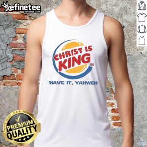 Good Christ is King Yahweh tank top featuring bold text design, perfect for expressing faith and style.
