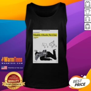 Good Pedophilia A Disorder Not A Crime tank top featuring bold text design, promoting controversial discussion on the topic.