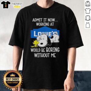 Top Snoopy and Woodstock X Lowe's 'Life Would Be Boring Without Me' T-Shirt featuring iconic characters in vibrant colors.