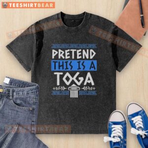 Funny toga party costume t-shirt featuring 'Pretend This Is A Toga' design for a fun and casual look.