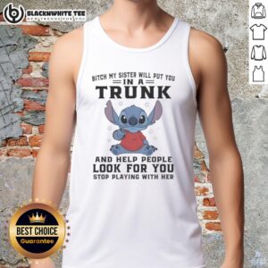 Stylish tank top featuring 'My Sister Will Put You In A Trunk' design, perfect for casual wear and making a statement.