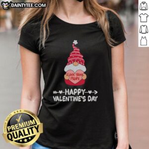 Happy Valentine's Day gnome graphic tee for ladies, featuring 'Love You More' design perfect for Valentine's celebrations.