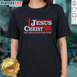 Funny Jesus Christ ladies tee for 2026: 'Only Jesus Can Save This Nation' graphic shirt perfect for believers and humor lovers.