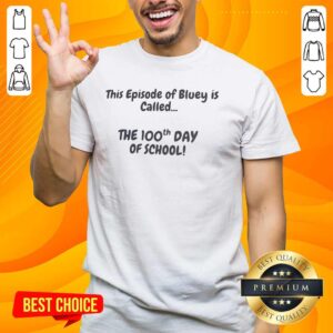 Alt Text: Bluey 100th Day of School T-Shirt featuring colorful design, perfect for celebrating this special episode.