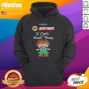 Chuckie Finster hoodie design with 'I work at Napa Auto Parts, I can't adult today' text, perfect for fans of Rugrats.