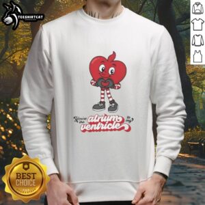Official You're The Atrium To My Ventricle Sweatshirt in soft fabric, perfect for heart-themed gifts and cozy wear.