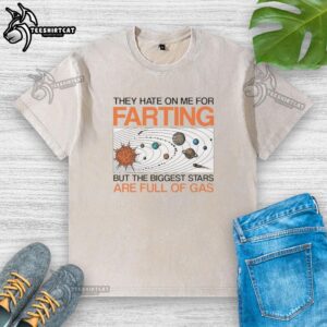 Official 'They Hate On Me For Farting' tee featuring humorous design, perfect for casual wear and fans of funny t-shirts.