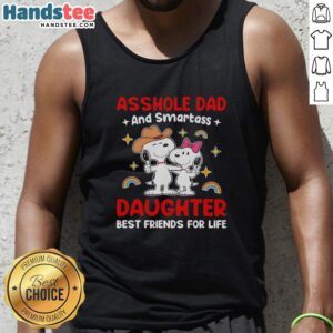 Pretty Snoopy tank top featuring an asshole dad and smartass daughter, showcasing their best friends for life bond.