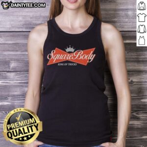 Premium Square Body King Of Trucks Budweiser Logo T-Shirt - Image 4