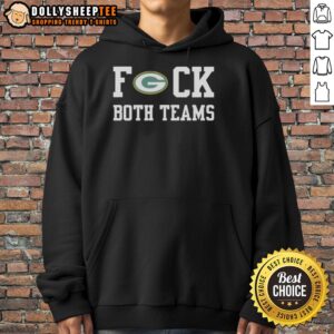 Nice Green Bay Packers football hoodie featuring 'Fck Both Teams' logo, perfect for fans and sports enthusiasts.