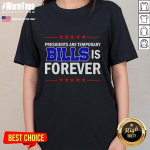 Hot Presidents Are Temporary Bills Is Forever Ladies Tee with a stylish design, perfect for casual wear and political humor.