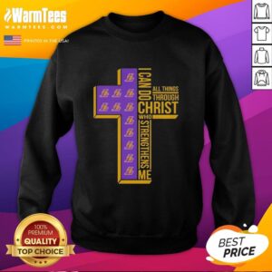 Los Angeles Lakers sweatshirt featuring 'I Can Do All Things Through Christ Who Strengthens Me' design.