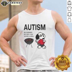 Premium Autism Be Damned My Boy Can Work A Grill Snoopy Tank Top featuring a playful Snoopy graphic for kids.