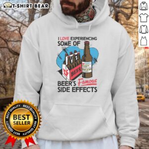 Cozy hoodie with 'I Love Experiencing Some of Beer's Famous Side Effects' design, perfect for beer lovers.