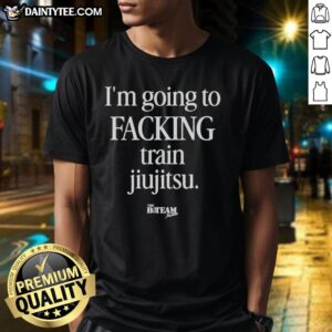 Alt Text: Official I'M Going To Facking Train Jiu-Jitsu T-Shirt featuring a bold graphic design for martial arts enthusiasts.