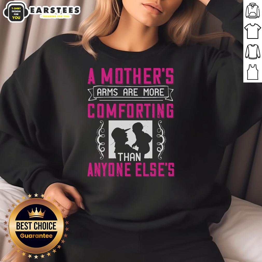 awesome-a-mothers-arms-are-more-comforting-than-anyone-else-sweatshirt Alt Text: Cozy 'Awesome A Mother's Arms Are More Comforting Than Anyone Else' sweatshirt in soft fabric, perfect for moms.