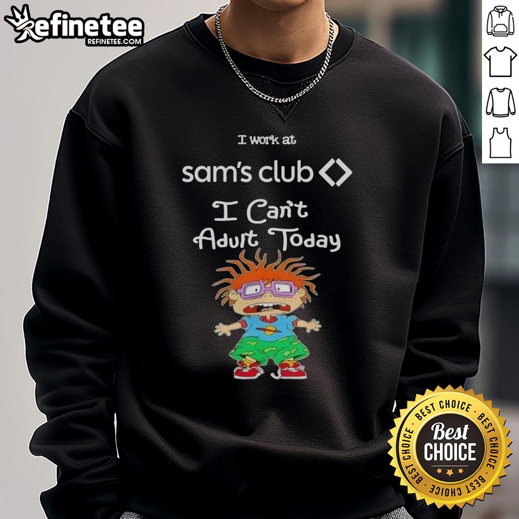 awesome-chuckie-finster-i-work-at-sams-club-i-cant-adult-today-sweatshirt Awesome Chuckie Finster sweatshirt with 'I Work at Sam's Club, I Can't Adult Today' text design for casual wear.