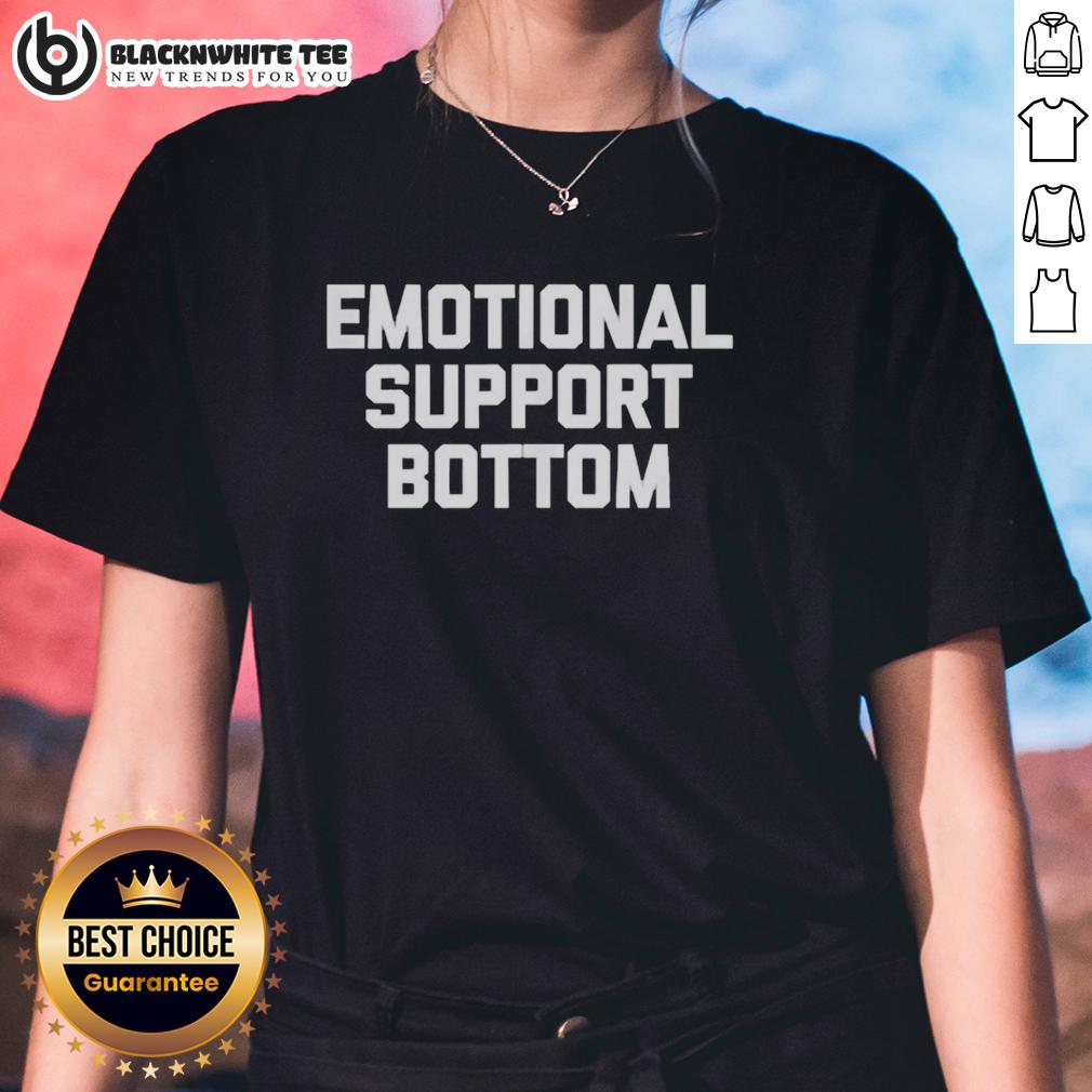 Awesome Emotional Support Bottom Ladies Tee Awesome Emotional Support Bottom Ladies Tee featuring a stylish design perfect for comfort and casual wear.