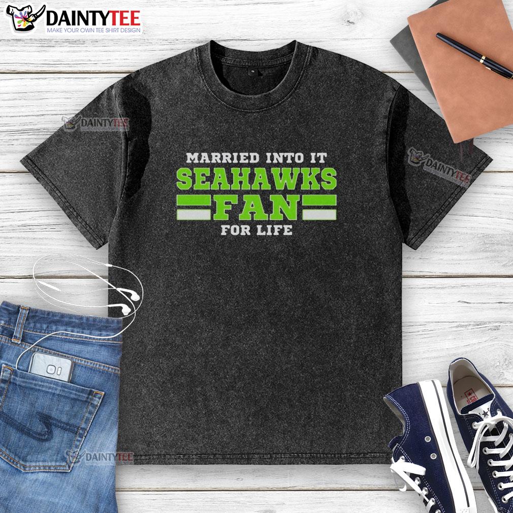 awesome-married-into-it-seahawks-fan-football-for-life-washed-t-shirt Awesome Married Into It Seahawks Fan Football For Life T-Shirt in washed design, perfect for passionate football supporters.
