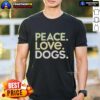 Awesome Peace Love Dogs T-Shirt featuring a colorful design of a peace sign, heart, and dog paw print.